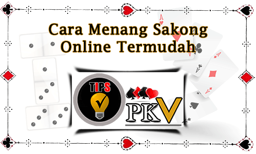 Cara Menang Sakong Online Termudah